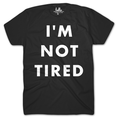 I'm Not Tired Black (Kids) T-Shirt