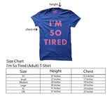 I'm So Tired Black (Adult) T-Shirt